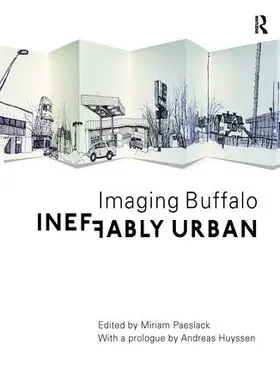 Paeslack |  Ineffably Urban: Imaging Buffalo | Buch |  Sack Fachmedien