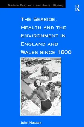 Hassan |  The Seaside, Health and the Environment in England and Wales since 1800 | Buch |  Sack Fachmedien