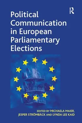 Maier / Strömbäck |  Political Communication in European Parliamentary Elections | Buch |  Sack Fachmedien