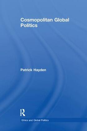 Hayden | Cosmopolitan Global Politics | Buch | 978-1-138-27349-8 | sack.de