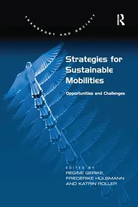 Hülsmann / Gerike | Strategies for Sustainable Mobilities | Buch | 978-1-138-27356-6 | www.sack.de