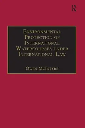 McIntyre |  Environmental Protection of International Watercourses under International Law | Buch |  Sack Fachmedien