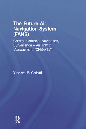 Galotti |  The Future Air Navigation System (Fans) | Buch |  Sack Fachmedien