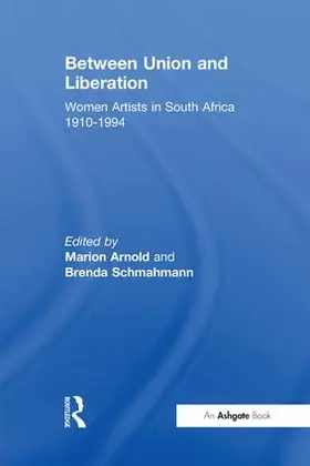 Arnold / Schmahmann |  Between Union and Liberation | Buch |  Sack Fachmedien