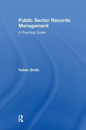 Smith |  Public Sector Records Management | Buch |  Sack Fachmedien