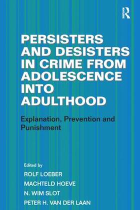 Hoeve / Laan / Loeber | Persisters and Desisters in Crime from Adolescence into Adulthood | Buch | 978-1-138-27445-7 | sack.de