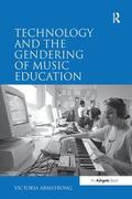 Armstrong |  Technology and the Gendering of Music Education | Buch |  Sack Fachmedien