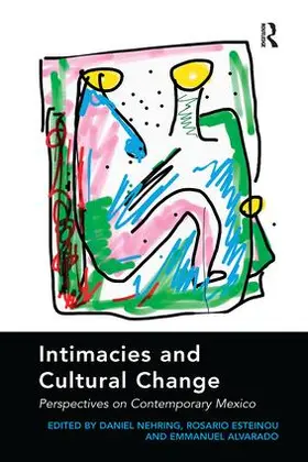 Nehring / Esteinou |  Intimacies and Cultural Change | Buch |  Sack Fachmedien