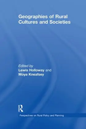 Kneafsey / Holloway |  Geographies of Rural Cultures and Societies | Buch |  Sack Fachmedien
