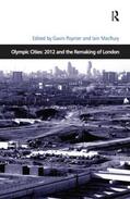 MacRury / Poynter |  Olympic Cities: 2012 and the Remaking of London | Buch |  Sack Fachmedien