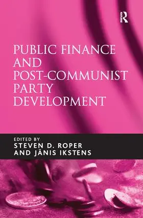 Ikstens / Roper |  Public Finance and Post-Communist Party Development | Buch |  Sack Fachmedien
