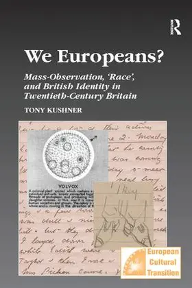 Kushner |  We Europeans?  Mass-Observation, Race and British Identity in the Twentieth Century | Buch |  Sack Fachmedien