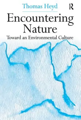 Heyd | Encountering Nature | Buch | 978-1-138-27592-8 | www.sack.de