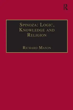 Mason | Spinoza: Logic, Knowledge and Religion | Buch | 978-1-138-27598-0 | www.sack.de
