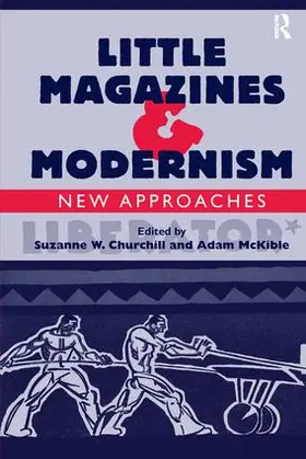 Churchill / McKible |  Little Magazines & Modernism | Buch |  Sack Fachmedien