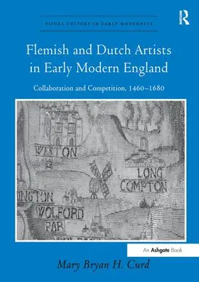 Curd |  Flemish and Dutch Artists in Early Modern England | Buch |  Sack Fachmedien