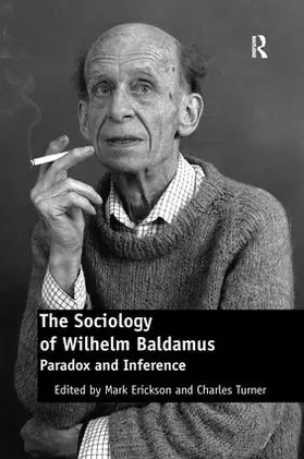 Turner / Erickson |  The Sociology of Wilhelm Baldamus | Buch |  Sack Fachmedien