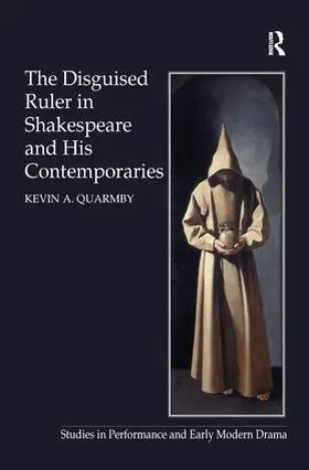 Quarmby |  The Disguised Ruler in Shakespeare and his Contemporaries | Buch |  Sack Fachmedien