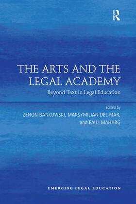 Bankowski / Mar / Maharg |  The Arts and the Legal Academy. Vol. 1 | Buch |  Sack Fachmedien