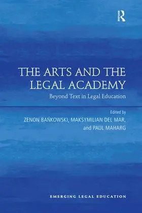 Bankowski / Mar / Maharg |  The Arts and the Legal Academy. Vol. 1 | Buch |  Sack Fachmedien