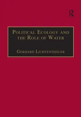 Lichtenthaler / Lichtenthäler |  Political Ecology and the Role of Water | Buch |  Sack Fachmedien