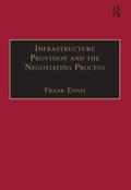 Ennis |  Infrastructure Provision and the Negotiating Process | Buch |  Sack Fachmedien
