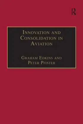 Pfister / Edkins |  Innovation and Consolidation in Aviation | Buch |  Sack Fachmedien