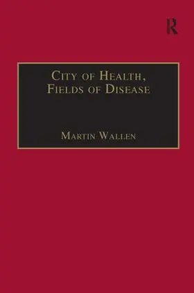 Wallen |  City of Health, Fields of Disease | Buch |  Sack Fachmedien