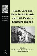 Grell / Cunningham |  Health Care and Poor Relief in 18th and 19th Century Southern Europe | Buch |  Sack Fachmedien