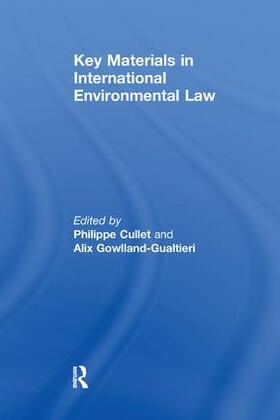 Gowlland-Gualtieri / Cullet |  Key Materials in International Environmental Law | Buch |  Sack Fachmedien