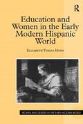 Howe |  Education and Women in the Early Modern Hispanic World | Buch |  Sack Fachmedien