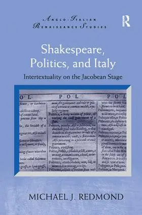 Redmond |  Shakespeare, Politics, and Italy | Buch |  Sack Fachmedien