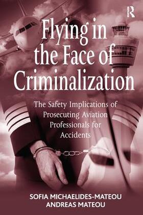 Michaelides-Mateou / Mateou |  Flying in the Face of Criminalization | Buch |  Sack Fachmedien