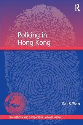 Wong | Policing in Hong Kong | Buch | 978-1-138-27876-9 | sack.de
