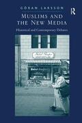Larsson |  Muslims and the New Media | Buch |  Sack Fachmedien