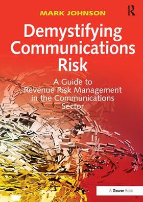 Johnson |  Demystifying Communications Risk | Buch |  Sack Fachmedien