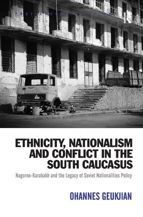 Geukjian |  Ethnicity, Nationalism and Conflict in the South Caucasus | Buch |  Sack Fachmedien