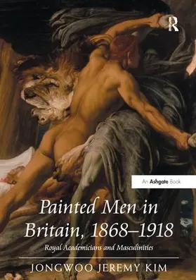 Kim |  Painted Men in Britain, 1868–1918 | Buch |  Sack Fachmedien