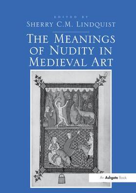 Lindquist | The Meanings of Nudity in Medieval Art | Buch | 978-1-138-27948-3 | sack.de