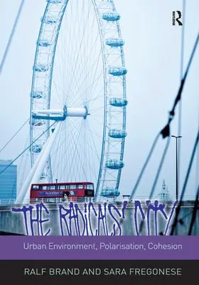 Brand / Fregonese |  The Radicals' City: Urban Environment, Polarisation, Cohesion | Buch |  Sack Fachmedien