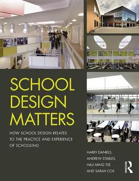 Daniels / Stables / Tse |  School Design Matters | Buch |  Sack Fachmedien