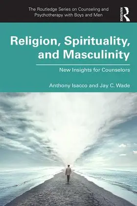 Isacco / Wade |  Religion, Spirituality, and Masculinity | Buch |  Sack Fachmedien
