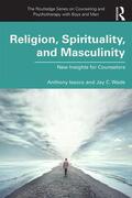 Isacco / Wade |  Religion, Spirituality, and Masculinity | Buch |  Sack Fachmedien