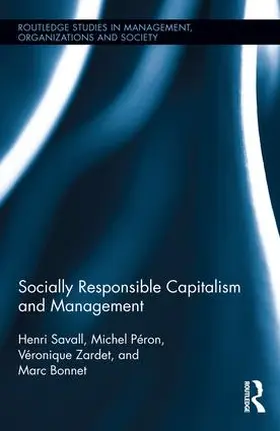 Savall / Péron / Zardet | Socially Responsible Capitalism and Management | Buch | 978-1-138-28200-1 | sack.de