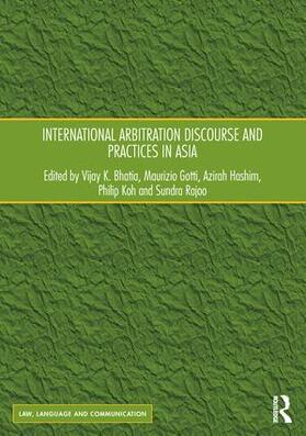 Gotti / Bhatia / Hashim | International Arbitration Discourse and Practices in Asia | Buch | 978-1-138-28221-6 | sack.de