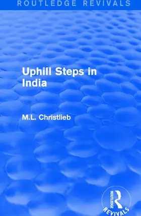 Christlieb |  : Uphill Steps in India (1930) | Buch |  Sack Fachmedien