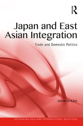 Kim |  Japan and East Asian Integration | Buch |  Sack Fachmedien