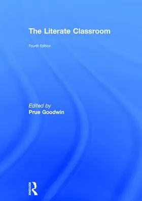 Goodwin | The Literate Classroom | Buch | 978-1-138-28260-5 | www.sack.de