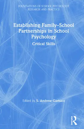 Garbacz |  Establishing Family-School Partnerships in School Psychology | Buch |  Sack Fachmedien