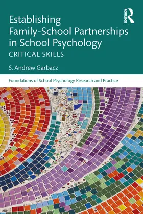 Garbacz |  Establishing Family-School Partnerships in School Psychology | Buch |  Sack Fachmedien